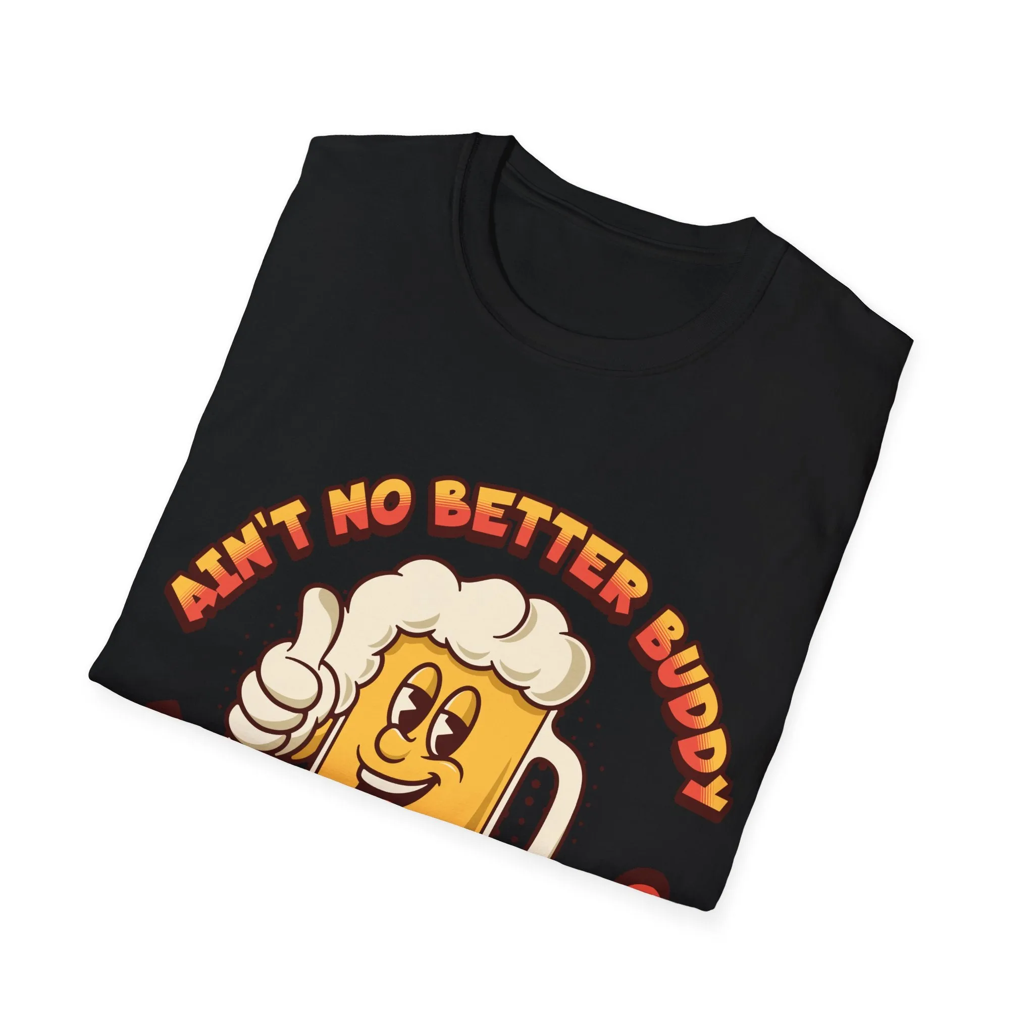 Ain't no better buddy than a Beer" T Shirt, Country Shirt, Tour Shirt, Festival Tee, Western T-shirt, Music Shirt, Concert T-Shirt