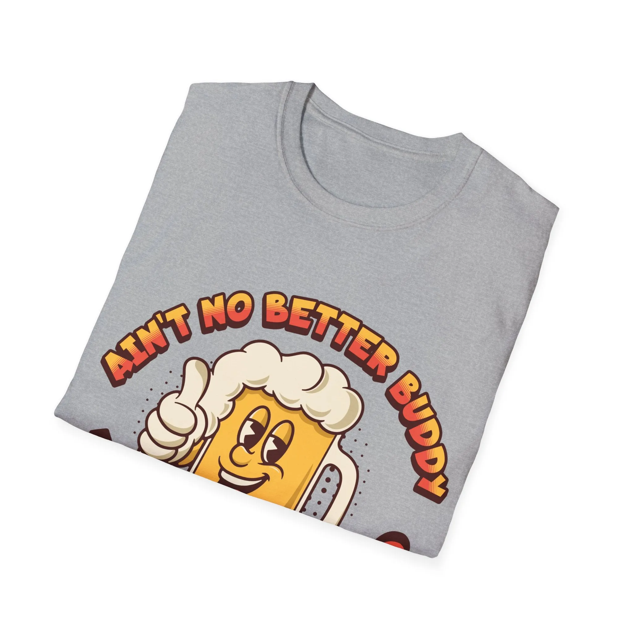 Ain't no better buddy than a Beer" T Shirt, Country Shirt, Tour Shirt, Festival Tee, Western T-shirt, Music Shirt, Concert T-Shirt