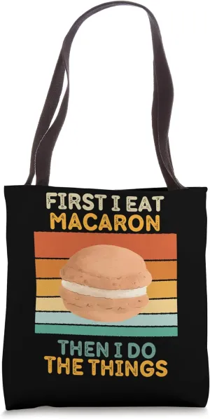 First I Eat Macaron Then I Do The Things Vintage Macaron Tote Bag